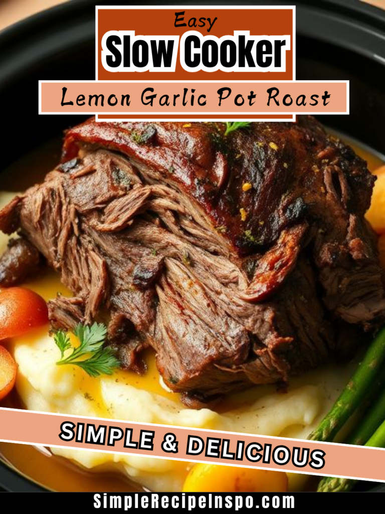 Slow Cooker Lemon Garlic Pot Roast – Bright, zesty, and aromatic.